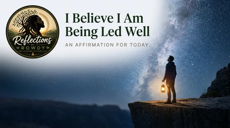 I Believe I Am Being Led Well
