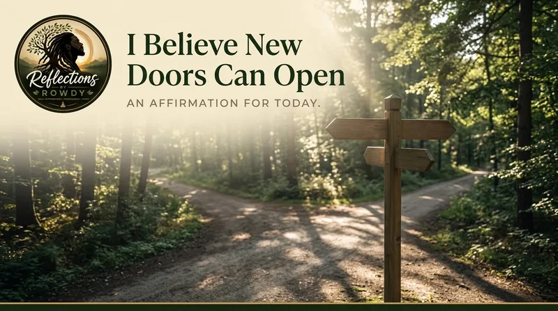 I Believe New Doors Can Open