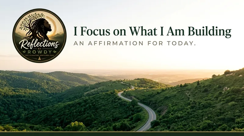 I Focus on What I Am Building