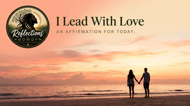 I Lead With Love