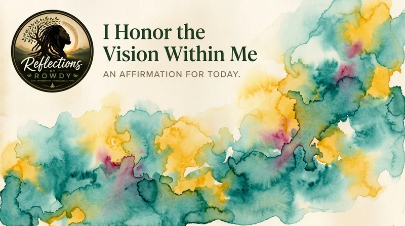 I Honor the Vision Within Me