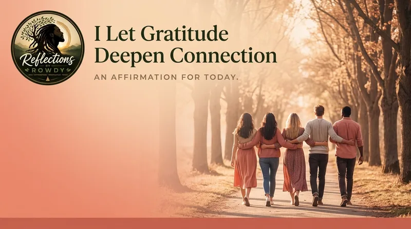 I Let Gratitude Deepen Connection