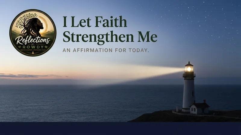 I Let Faith Strengthen Me
