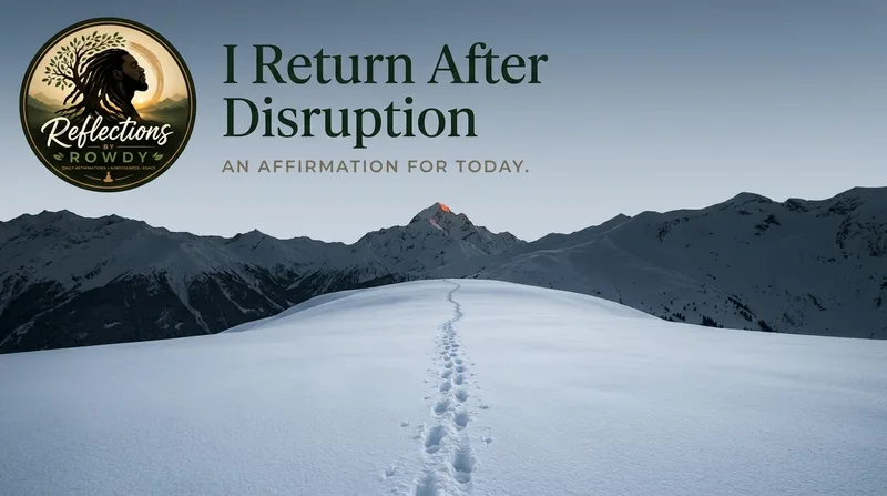 I Return After Disruption