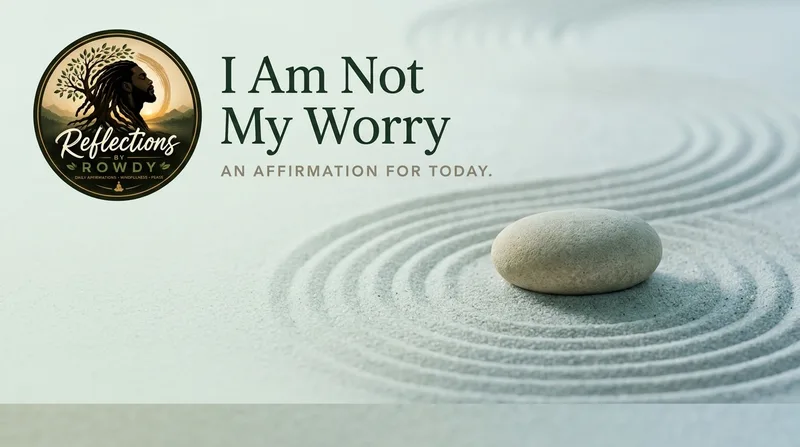 I Am Not My Worry