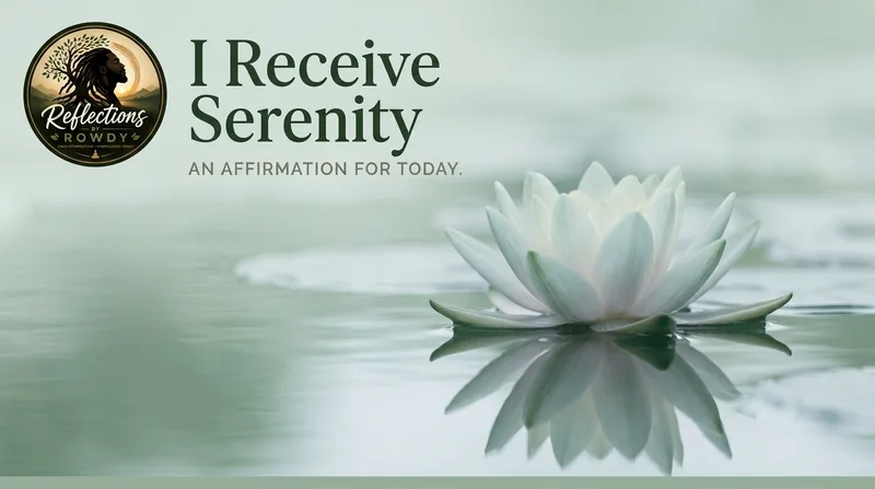 I Receive Serenity