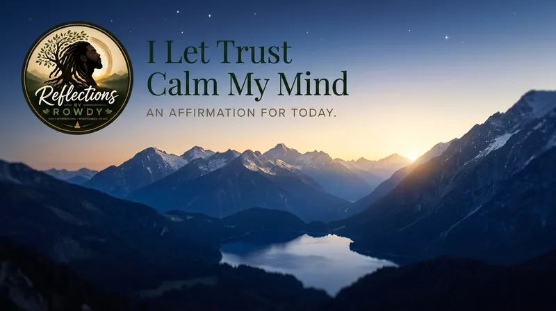 I Let Trust Calm My Mind