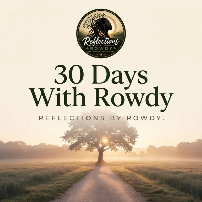 30 Days With Rowdy