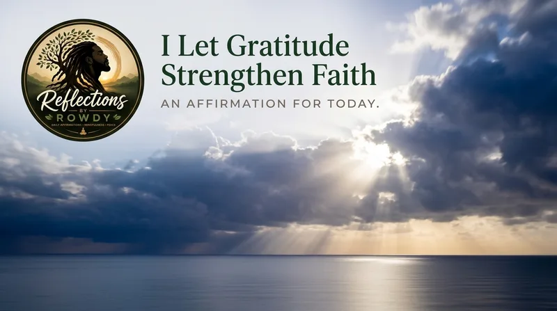 I Let Gratitude Strengthen Faith