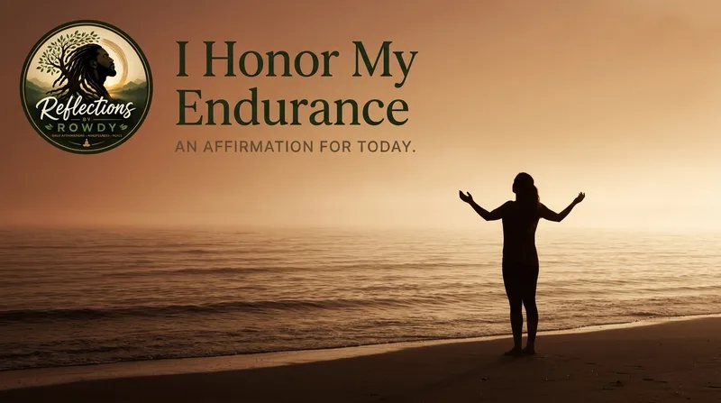 I Honor My Endurance