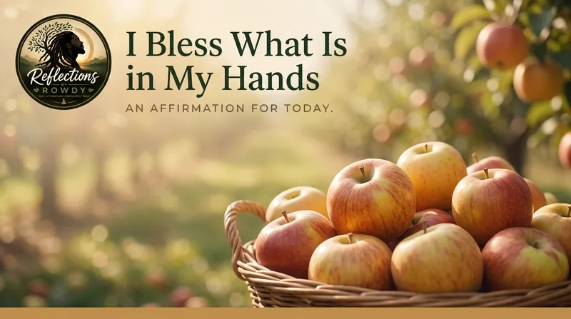 I Bless What Is in My Hands