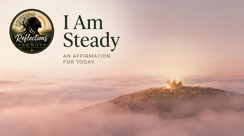 I Am Steady